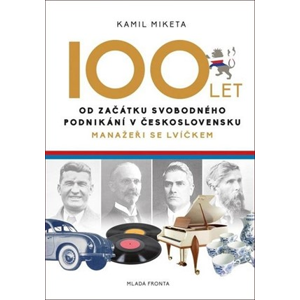 100 let od začátku svobodného podnikání v Československu | Kamil Miketa