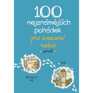 100 nejznámějších pohádek pro unavené rodiče podruhé | kolektiv, Štěpán Janík