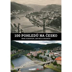 100 pohledů na Česko | Pavel Scheufler, Jan Vaca