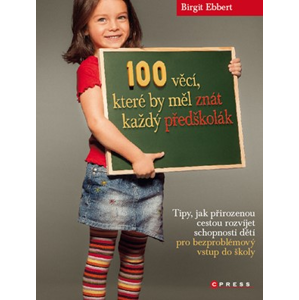 100 věcí, které by měl znát každý předškolák | Birgit Ebbert