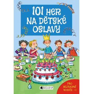 101 her na dětské oslavy | Anna Bernhard, Silvia Schmitz