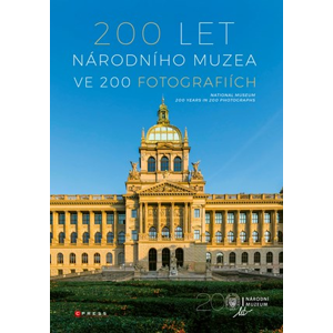 200 let Národního muzea ve 200 fotografiích | kolektiv