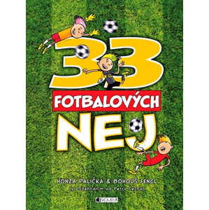 33 fotbalových nej | Bohumil Fencl, Jan Palička