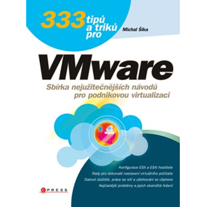 333 tipů a triků pro VMware | Michal Šika