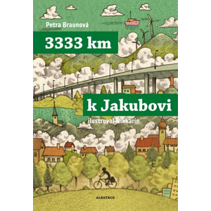 3333 km k Jakubovi | Petra Braunová, Nikkarin, Miroslav Korbel