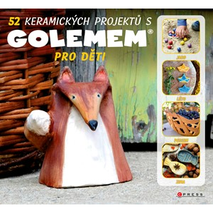 52 keramických projektů s GOLEMem | Michala Šmikmátorová