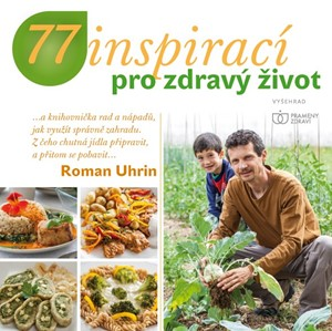77 inspirací pro zdravý život | Roman Uhrin