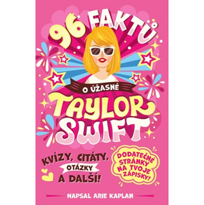 96 faktů o úžasné Taylor Swift | Markéta Forejtová, Arie Kaplan