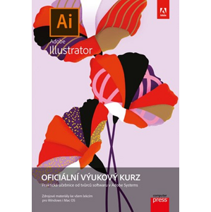 Adobe Illustrator: Oficiální výukový kurz | Marcel Goliaš, Brian Wood