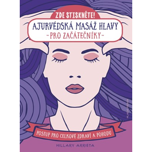 Ajurvédská masáž hlavy pro začátečníky | Mirka Kopicová, Hillary Arrieta