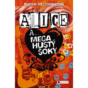 Alice a... Mega hustý šoky | Karen McCombie