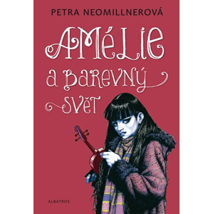 Amélie a barevný svět | Petra Neomillnerová