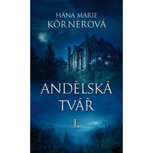 Andělská tvář I. | Hana Marie Körnerová