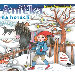 Anička na horách (audiokniha pro děti) | Ivana Peroutková, Martha Issová