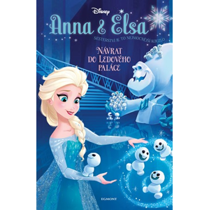 Anna a Elsa Návrat do Ledového paláce | Erica David