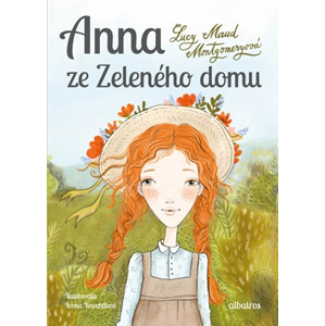 Anna ze Zeleného domu | Milena Poláčková, Lucy Maud Montgomeryová, Ivona Knechtlová