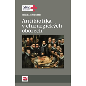 Antibiotika v chirurgických oborech | Václava Adámková