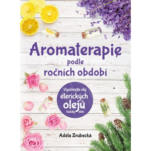 Aromaterapie podle ročních období | Adéla Zrubecká
