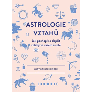 Astrologie vztahů  | Gary Goldschneider