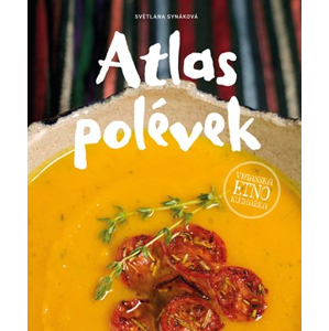 Atlas polévek | Světlana Synáková