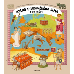 Atlas starověkého Říma pro děti | Oldřich Růžička, Tomáš Tůma