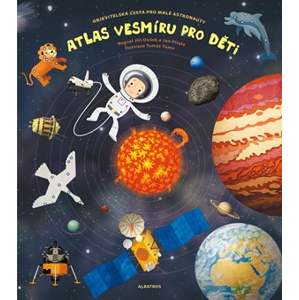 Atlas vesmíru pro děti | Jiří Dušek, Jan Píšala, Tomáš Tůma, Pavla Kleinová
