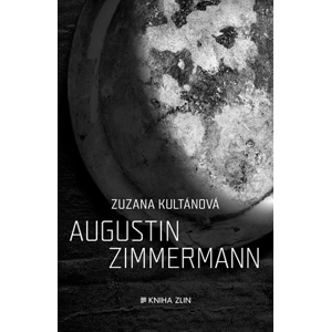 Augustin Zimmermann | Radek Jahůdka, Radek Jahůdka, Zuzana Kultánová