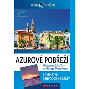 Azurové pobřeží, Přímořské Alpy a Horní Provence | Ines Mache