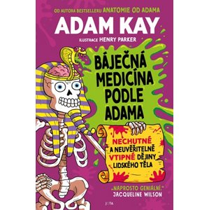 Báječná medicína podle Adama | Adam Kay