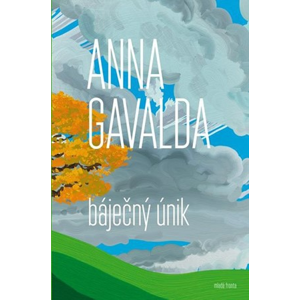 Báječný únik | Anna Gavalda