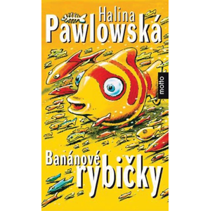 Banánové rybičky | Halina Pawlowská, Pavel Šťastný