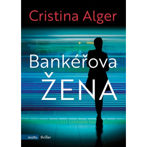 Bankéřova žena | Cristina Alger