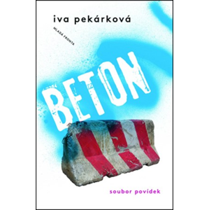 Beton | Iva Pekárková