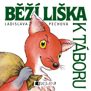 Běží liška k Táboru | Ladislava Pechová