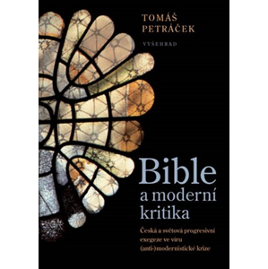 Bible a moderní kritika | Tomáš Petráček