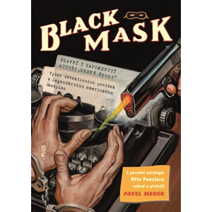 Black Mask - antologie detektivních příběhů | Pavel Medek, Otto Penzler