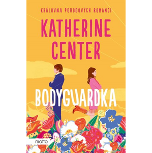 Bodyguardka | Katherine Center, Lenka Altrichterová