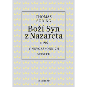 Boží Syn z Nazareta | Thomas Söding, Helena Medková