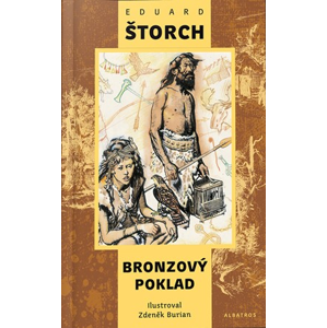 Bronzový poklad | Eduard Štorch, Zdeněk Burian