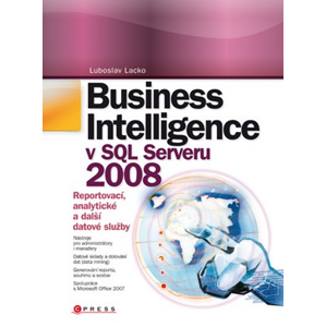 Business Intelligence v SQL Serveru 2008 | Ľuboslav Lacko