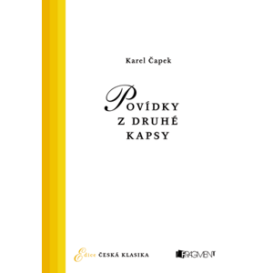 Česká klasika – K. Čapek – Povídky z druhé kapsy | Karel Čapek