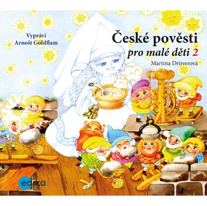 České pověsti pro malé děti 2 (audiokniha pro děti) | Arnošt Goldflam, Martina Drijverová