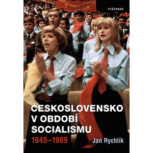 Československo v období socialismu 1945-1989 | Jan Rychlík