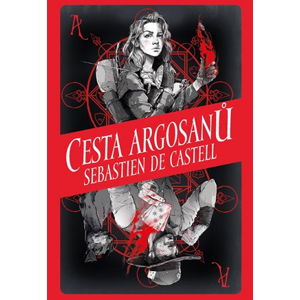 Cesta Argosanů | Peter Kadlec, Sebastien de Castell