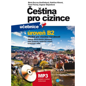 Čeština pro cizince B2 - učebnice a cvičebnice | Marie Boccou Kestřánková, Anna Černá, Pečený Pavel