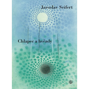 Chlapec a hvězdy | Jaroslav Seifert