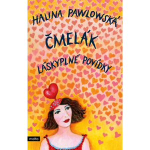 Čmelák - Láskyplné povídky | Halina Pawlowská