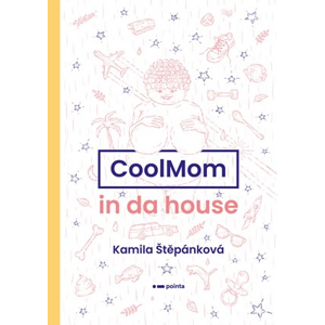 CoolMom in da house | Kamila Štěpánková