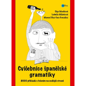 Cvičebnice španělské gramatiky | Ludmila Mlýnková, Olga Macíková, Manuel Díaz-Faes González