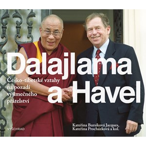 Dalajlama a Havel | Kateřina Jacques Bursíková, Kateřina Procházková, kolektiv autorů